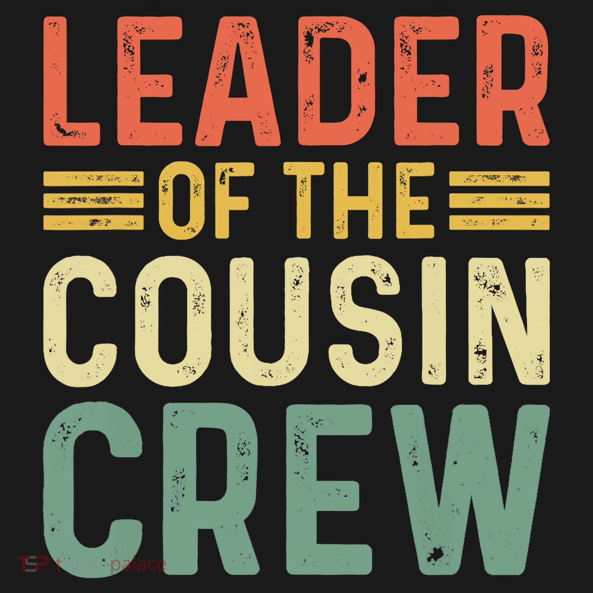 Leader Of The Cousin Crew Funny Leader Sweatshirt