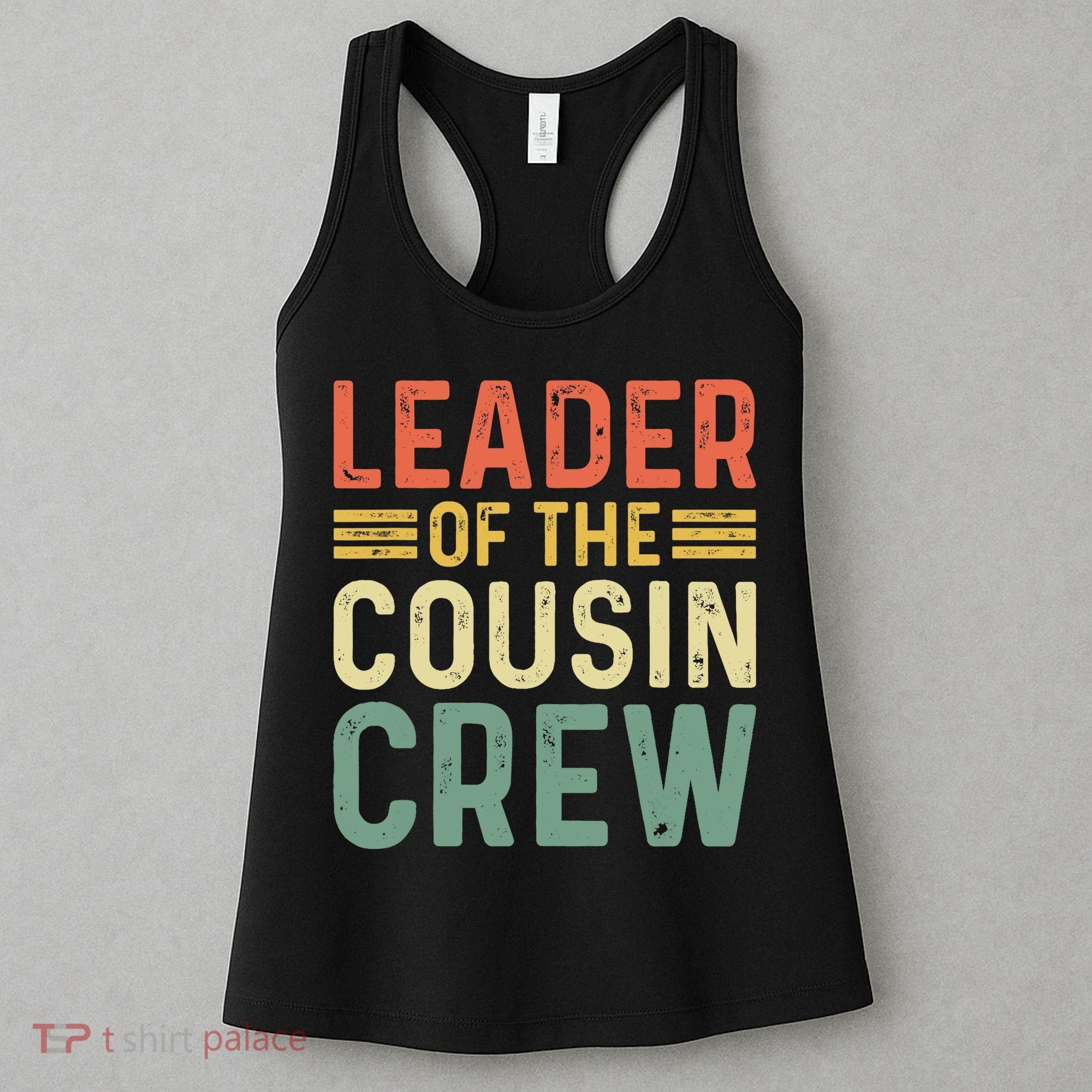 Leader Of The Cousin Crew Funny Leader Women's Tank Top