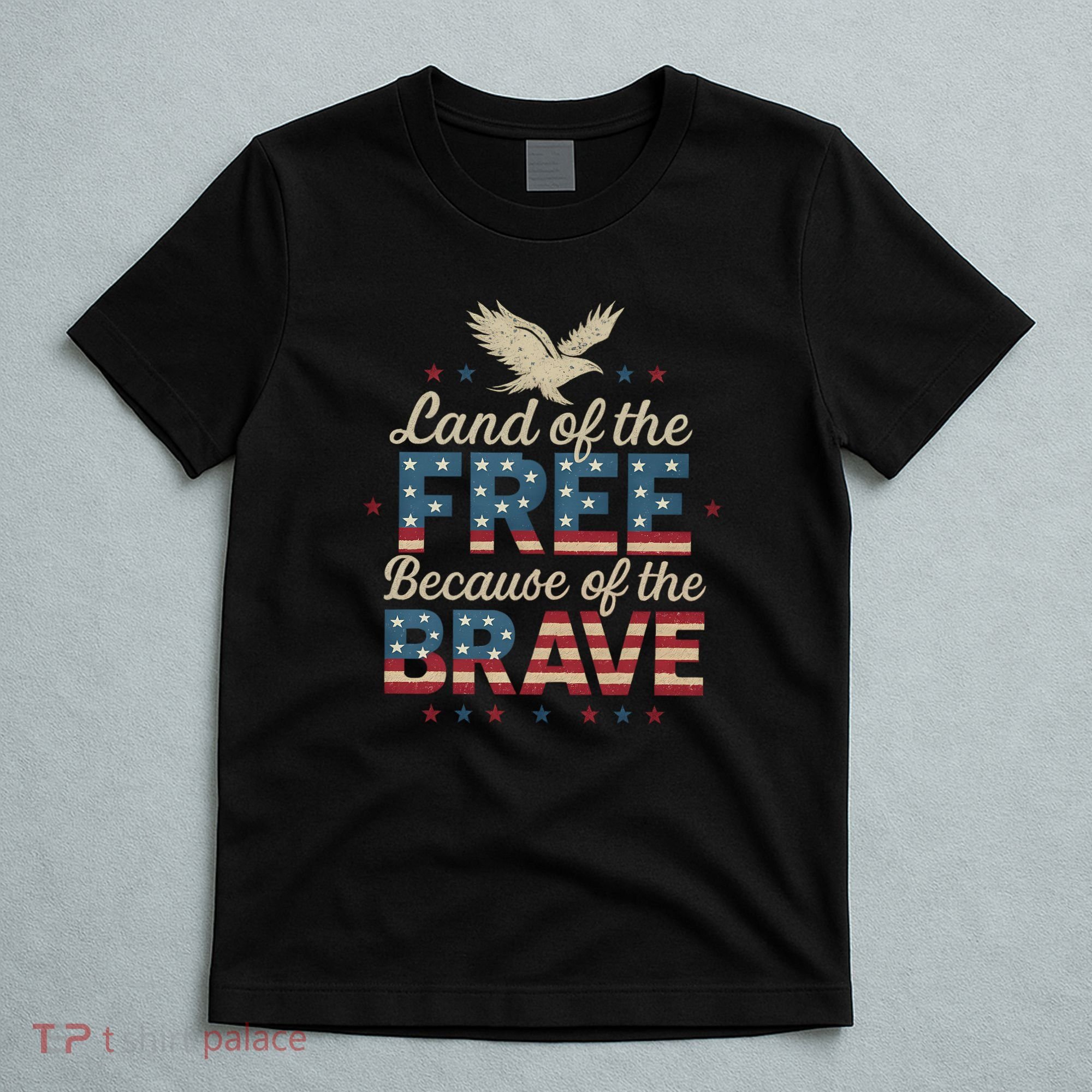 Land of the Free Because of the Brave T-Shirt