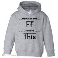Letter Of The Week Ff Sight Word This Toddler Hoodie thumb 0