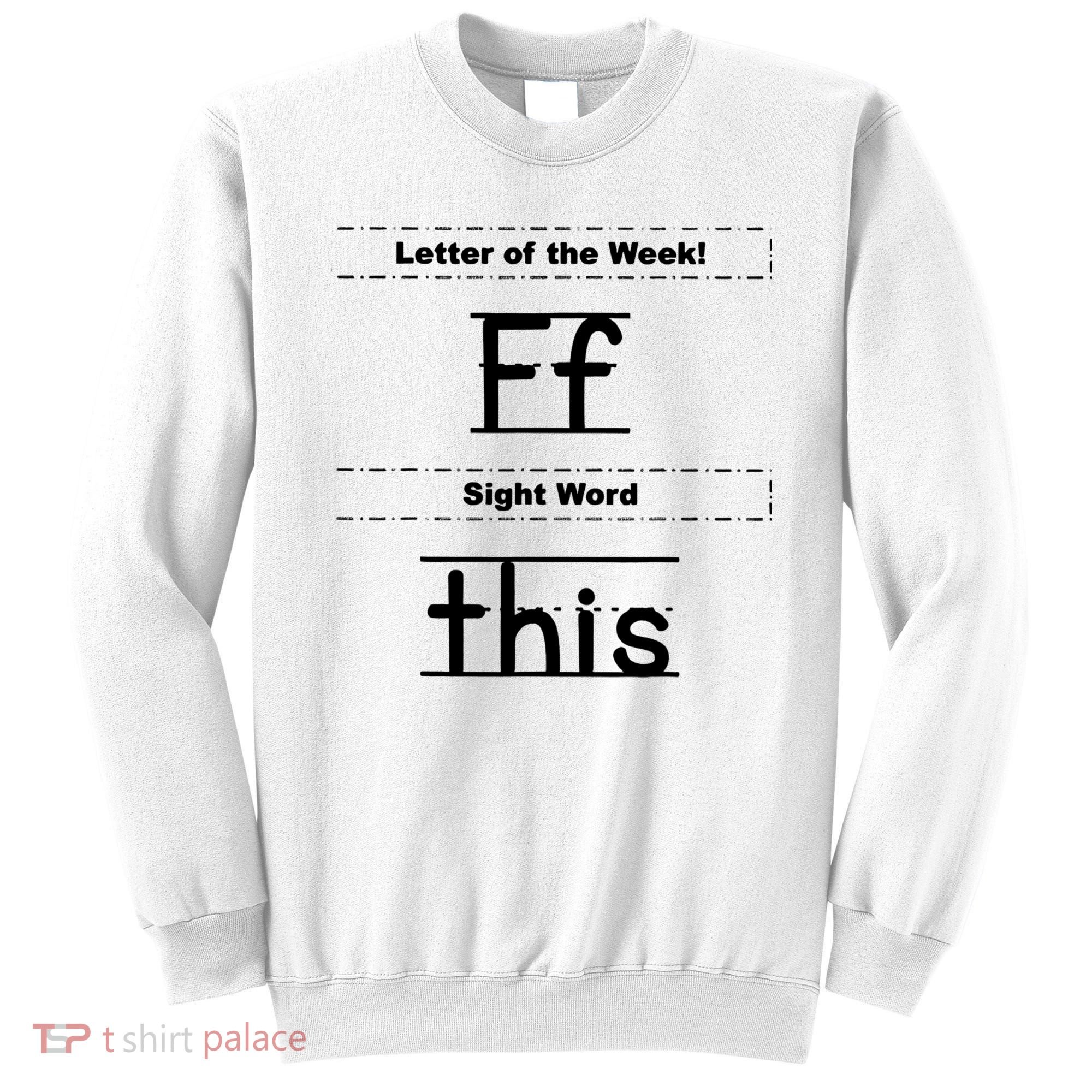 Letter Of The Week Ff Sight Word This Sweatshirt