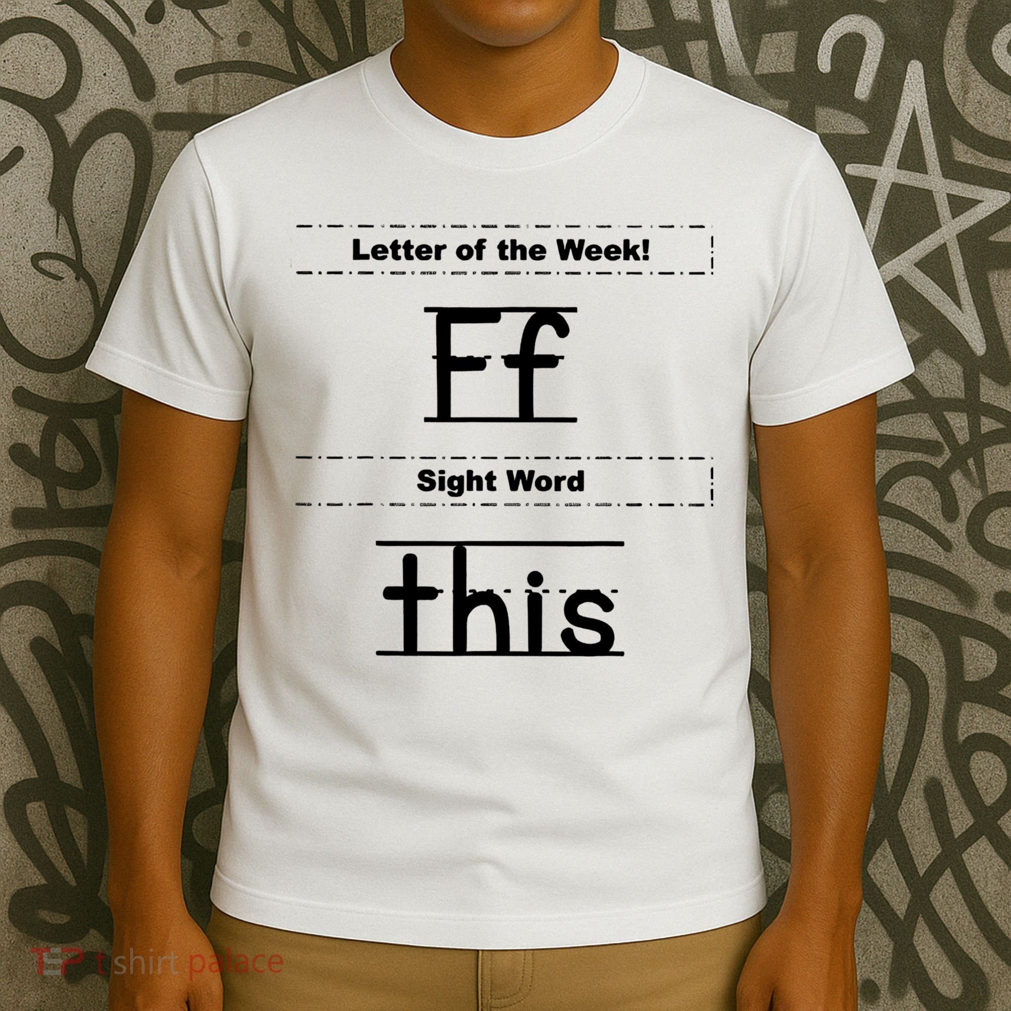 Letter Of The Week Ff Sight Word This T-Shirt