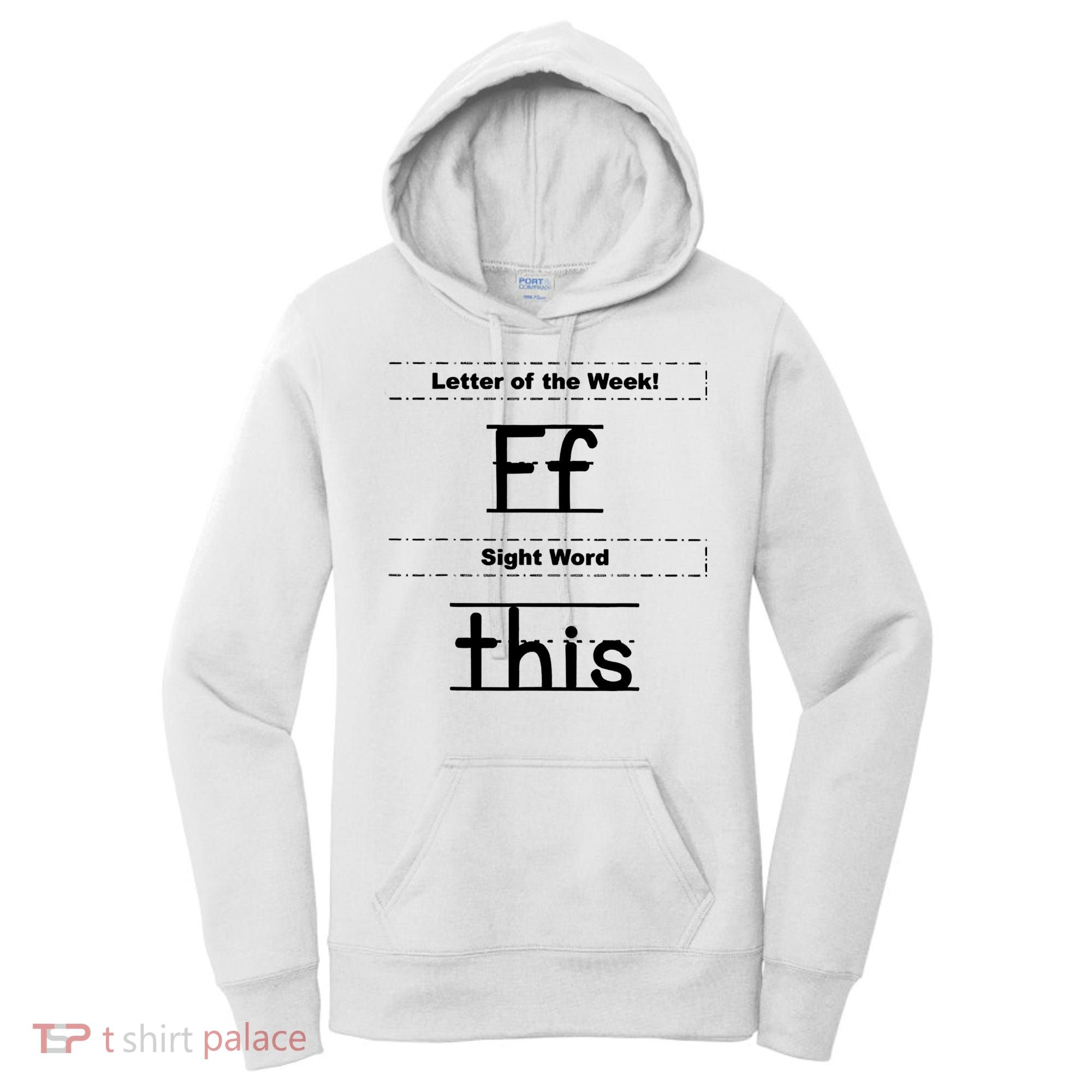 Letter Of The Week Ff Sight Word This Women's Hoodie