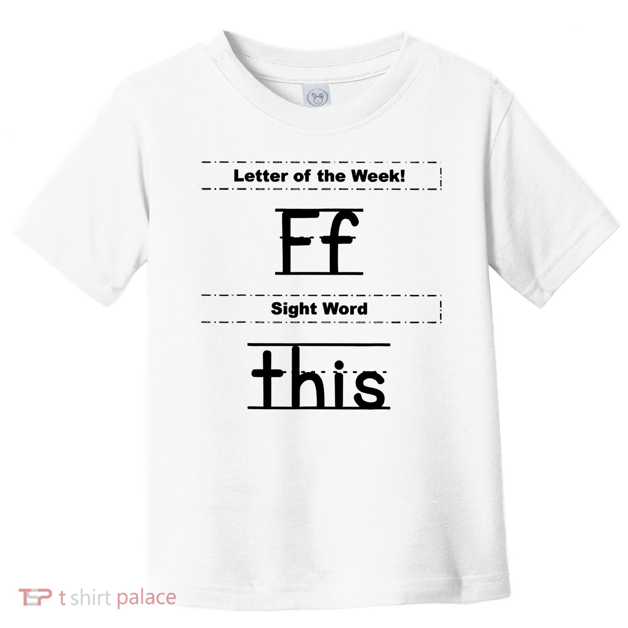 Letter Of The Week Ff Sight Word This Toddler T-Shirt