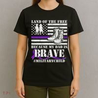 Land Of The Free Because My Dad Is Brave #MilitaryChild T-Shirt thumb 4
