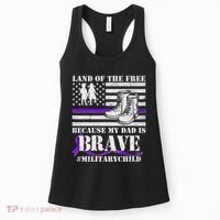 Land Of The Free Because My Dad Is Brave #MilitaryChild Women's Tank Top thumb 0