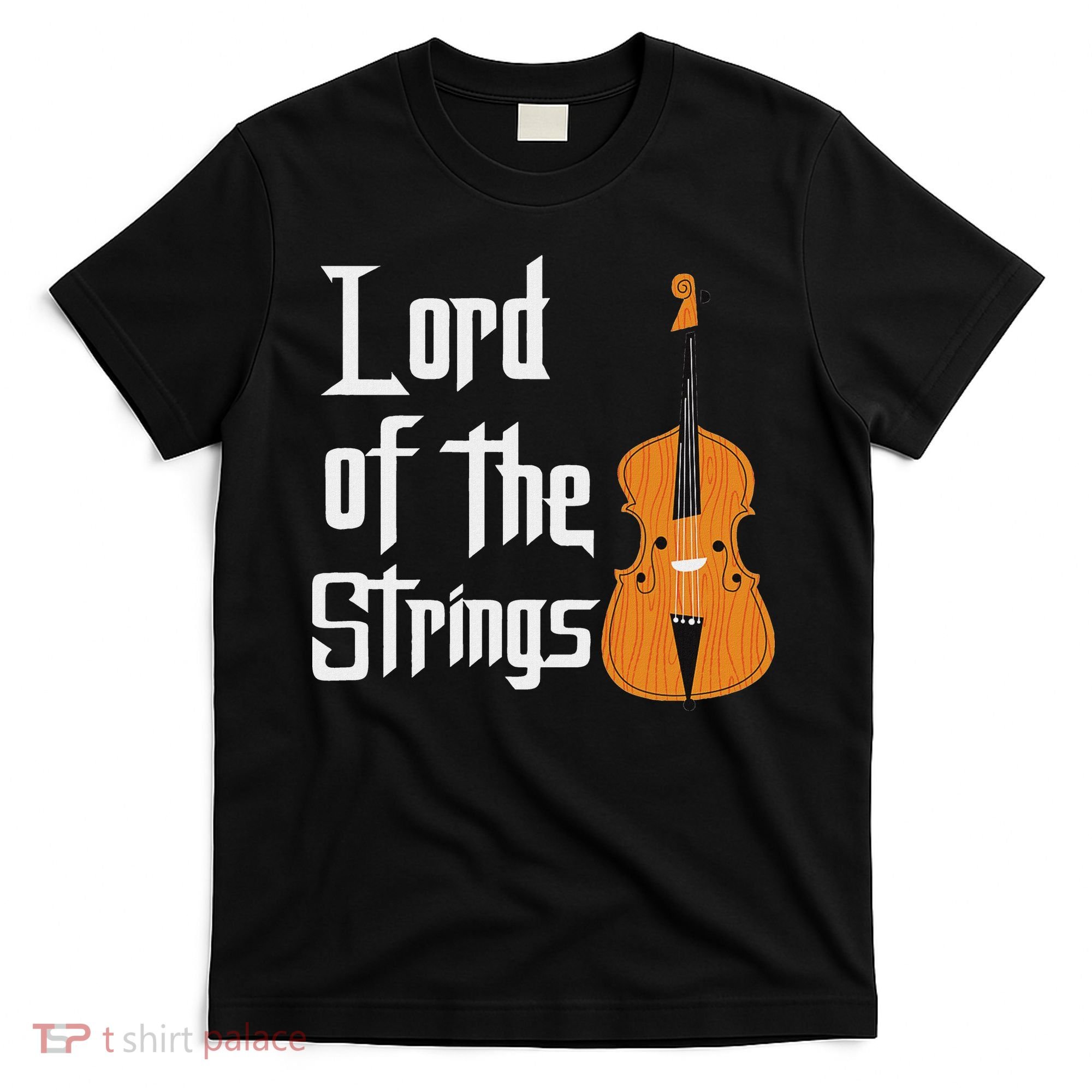Lord Of The Strings Double Bass Musician Funny Orchestra T-Shirt