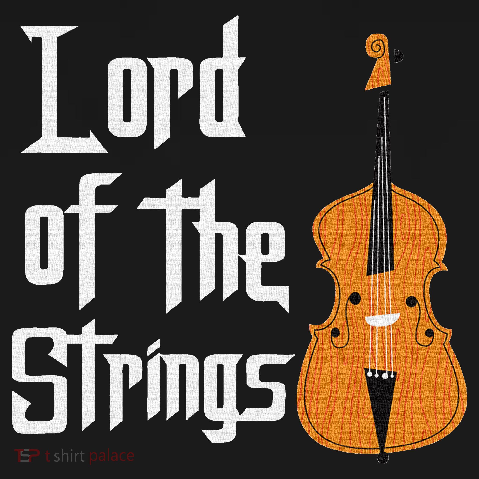 Lord Of The Strings Double Bass Musician Funny Orchestra T-Shirt