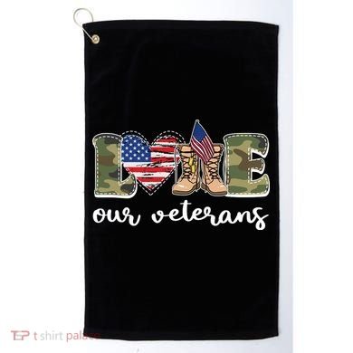 Love Our Veterans Support Our Veterans Golf Towel