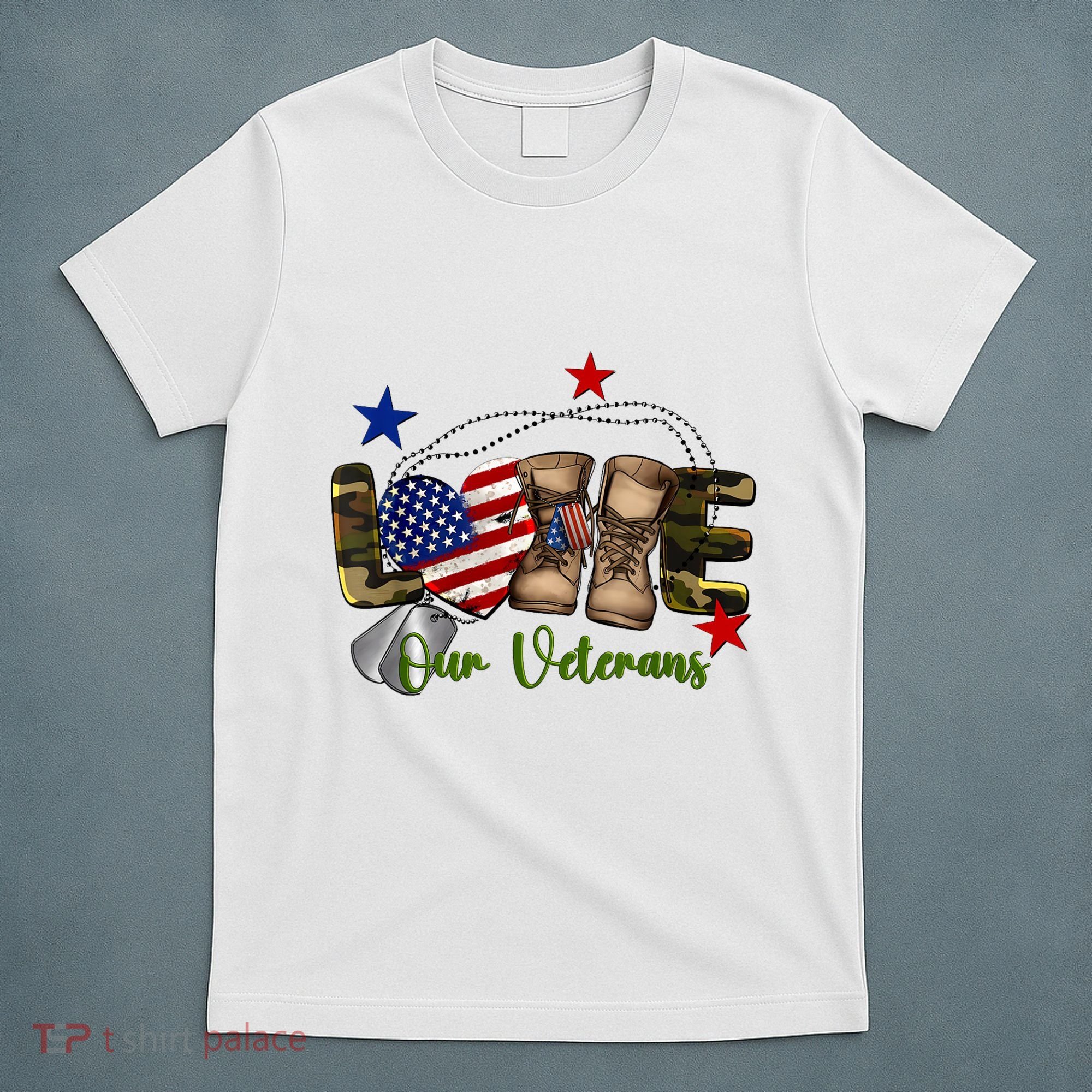 Love Our Veterans Day Proud Military American Flag T-Shirt