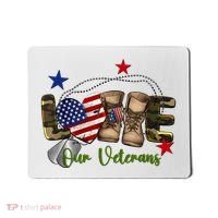 Love Our Veterans Day Proud Military American Mousepad thumb 0