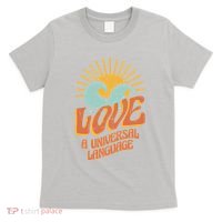 Love A Universal Language T-Shirt thumb 0