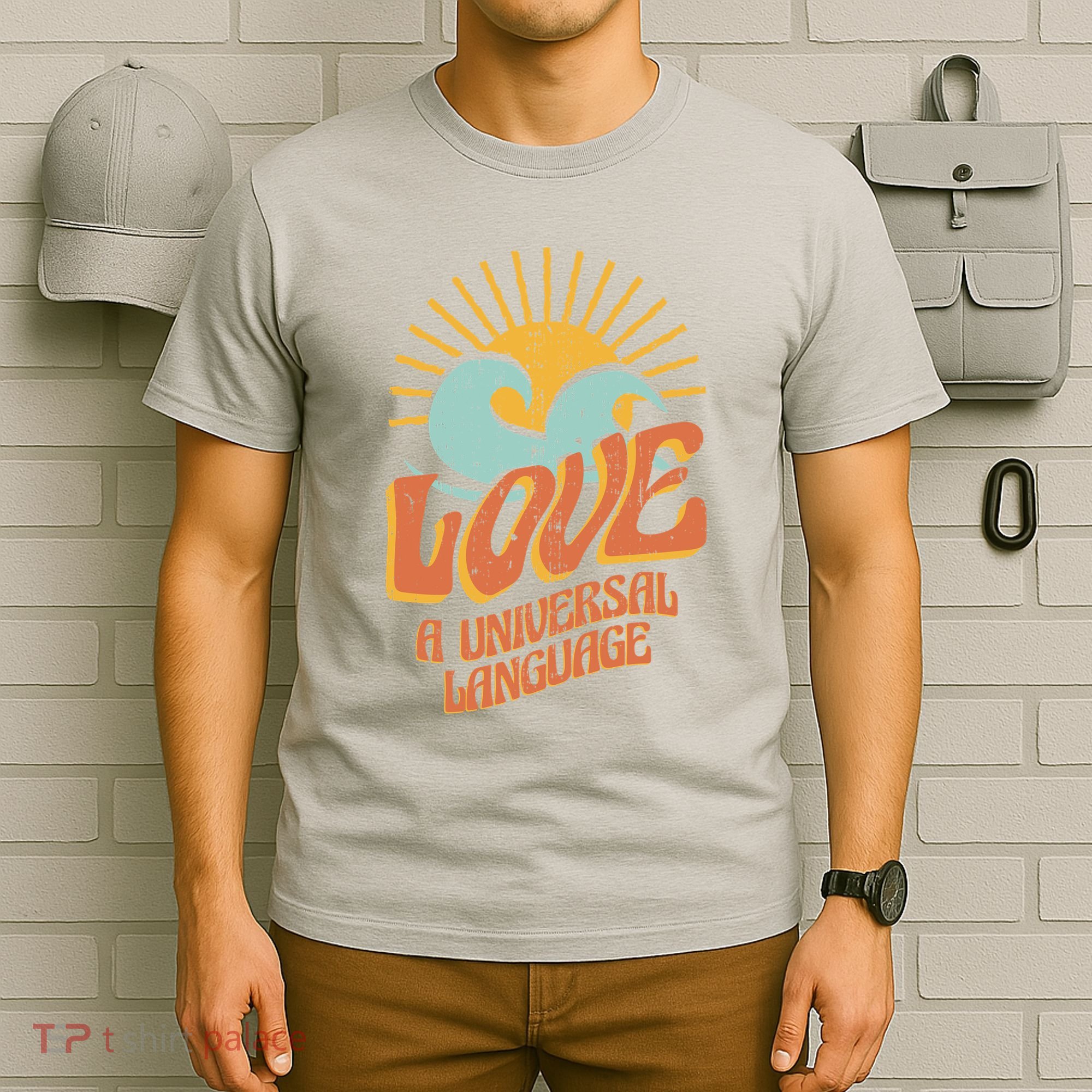 Love A Universal Language T-Shirt