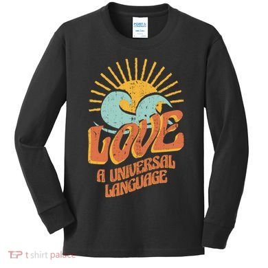 Love A Universal Language Kids Long Sleeve Shirt