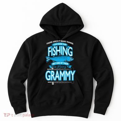 Love Being Grammy More Than Fishing Hoodie