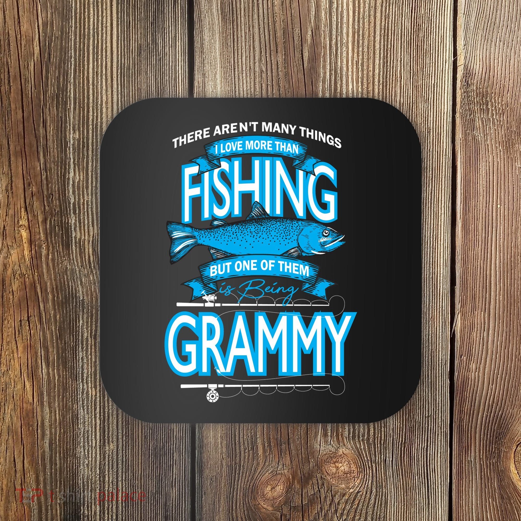 Love Being Grammy More Than Fishing Coaster