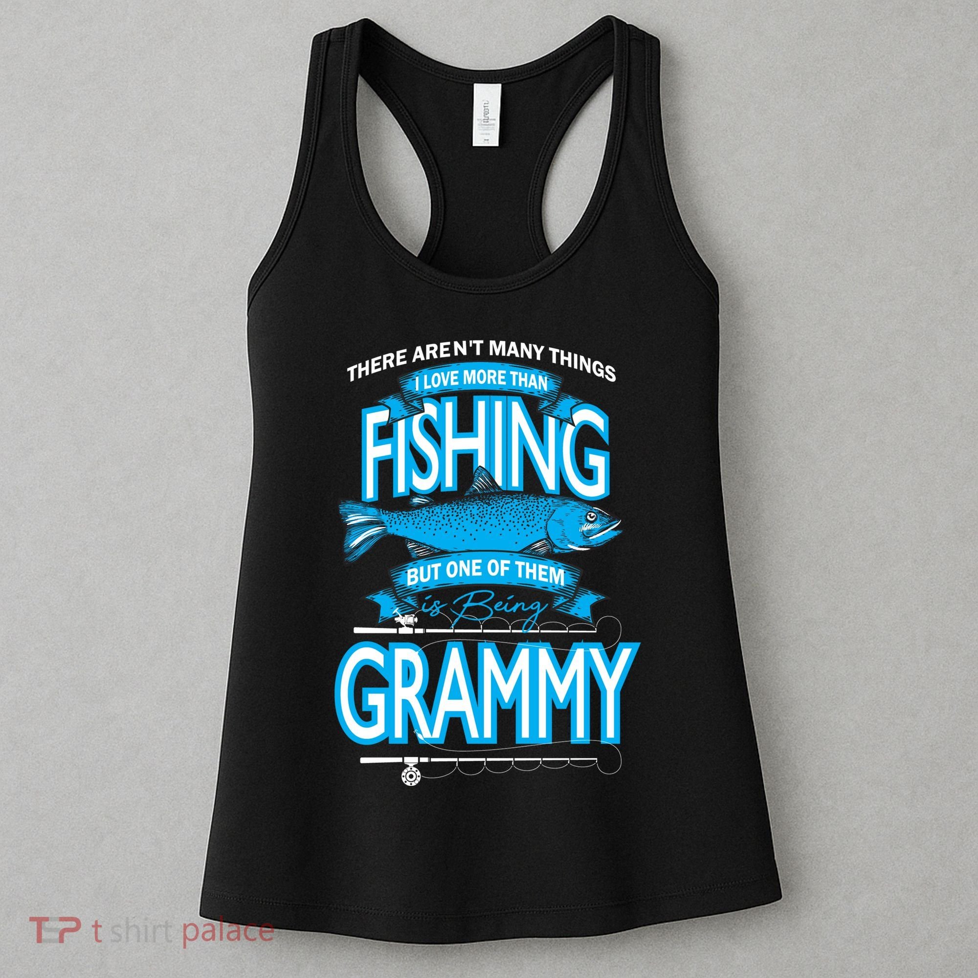 Love Being Grammy More Than Fishing Women's Tank Top