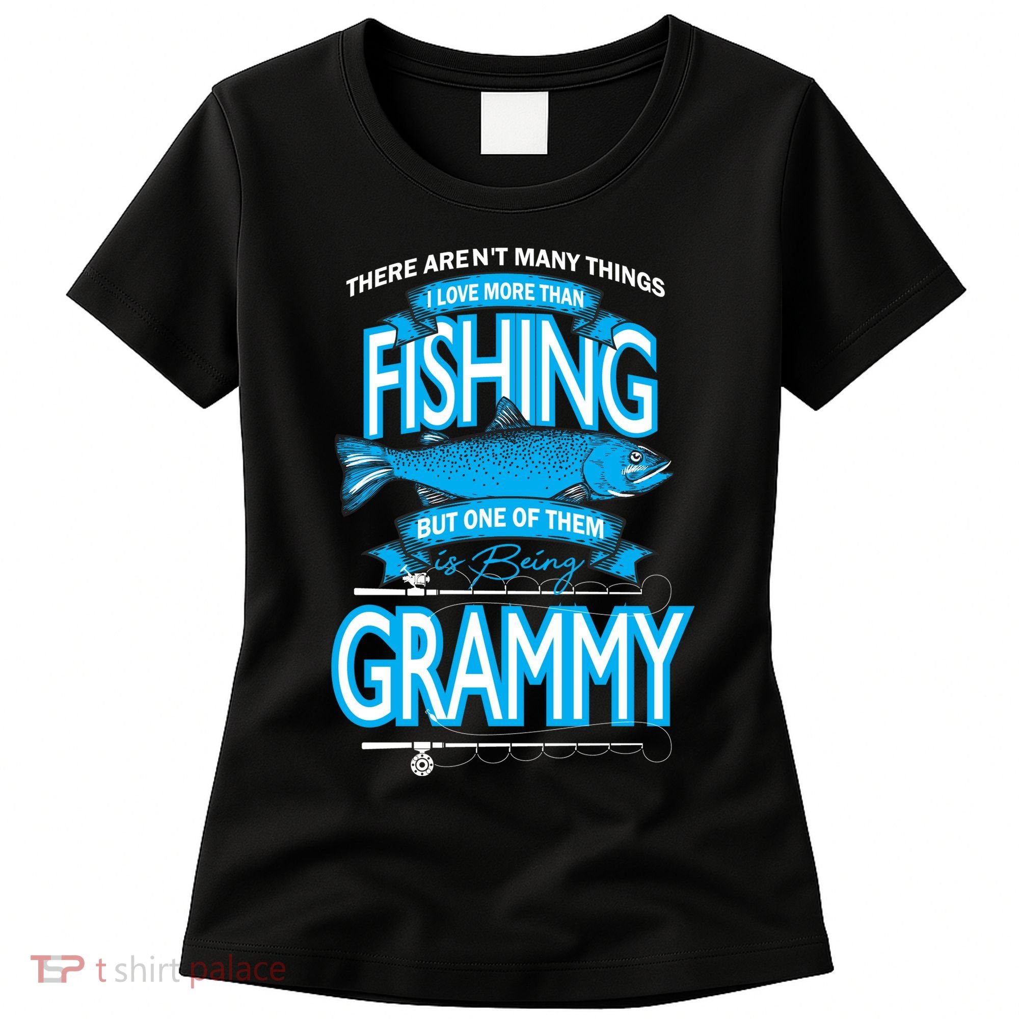 Love Being Grammy More Than Fishing Women's T-Shirt