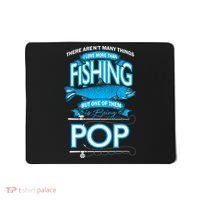 Love Being Pop More Than Fishing Mousepad thumb 0