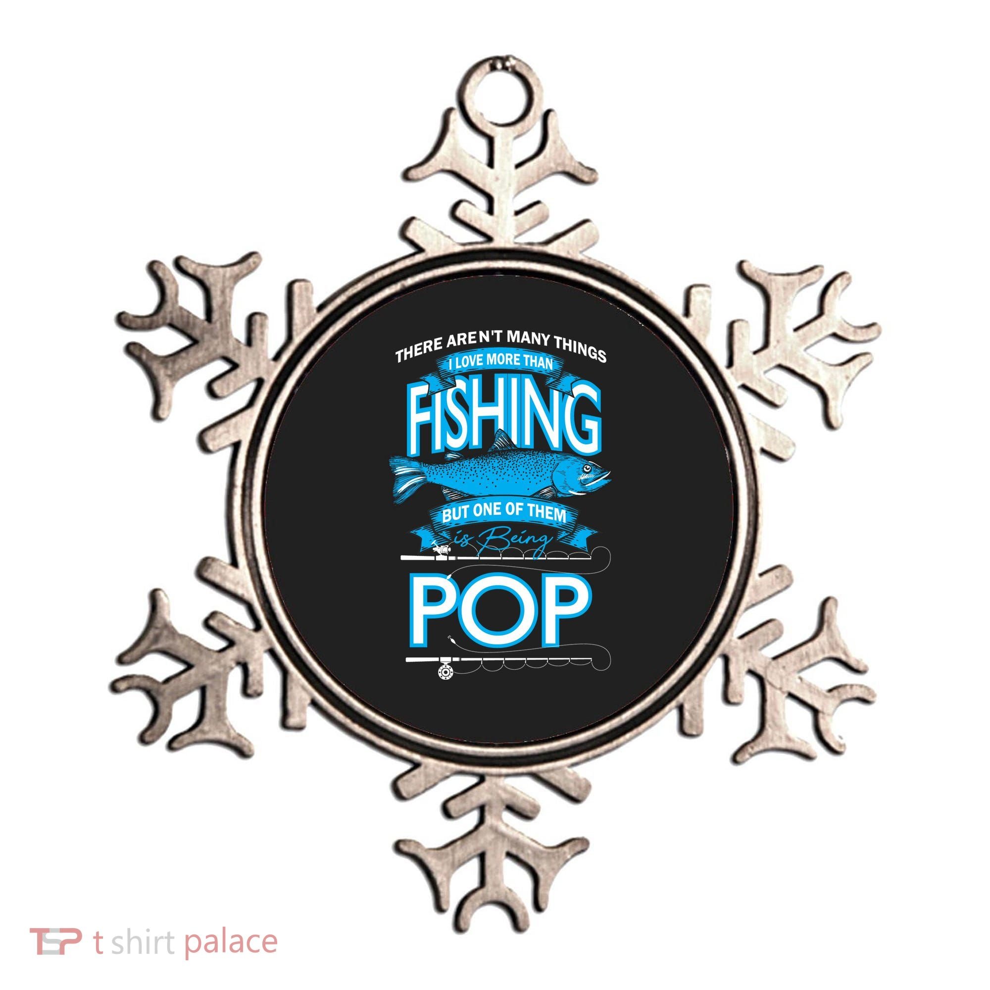 Love Being Pop More Than Fishing Ornament