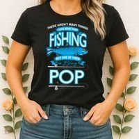 Love Being Pop More Than Fishing Women's T-Shirt thumb 2