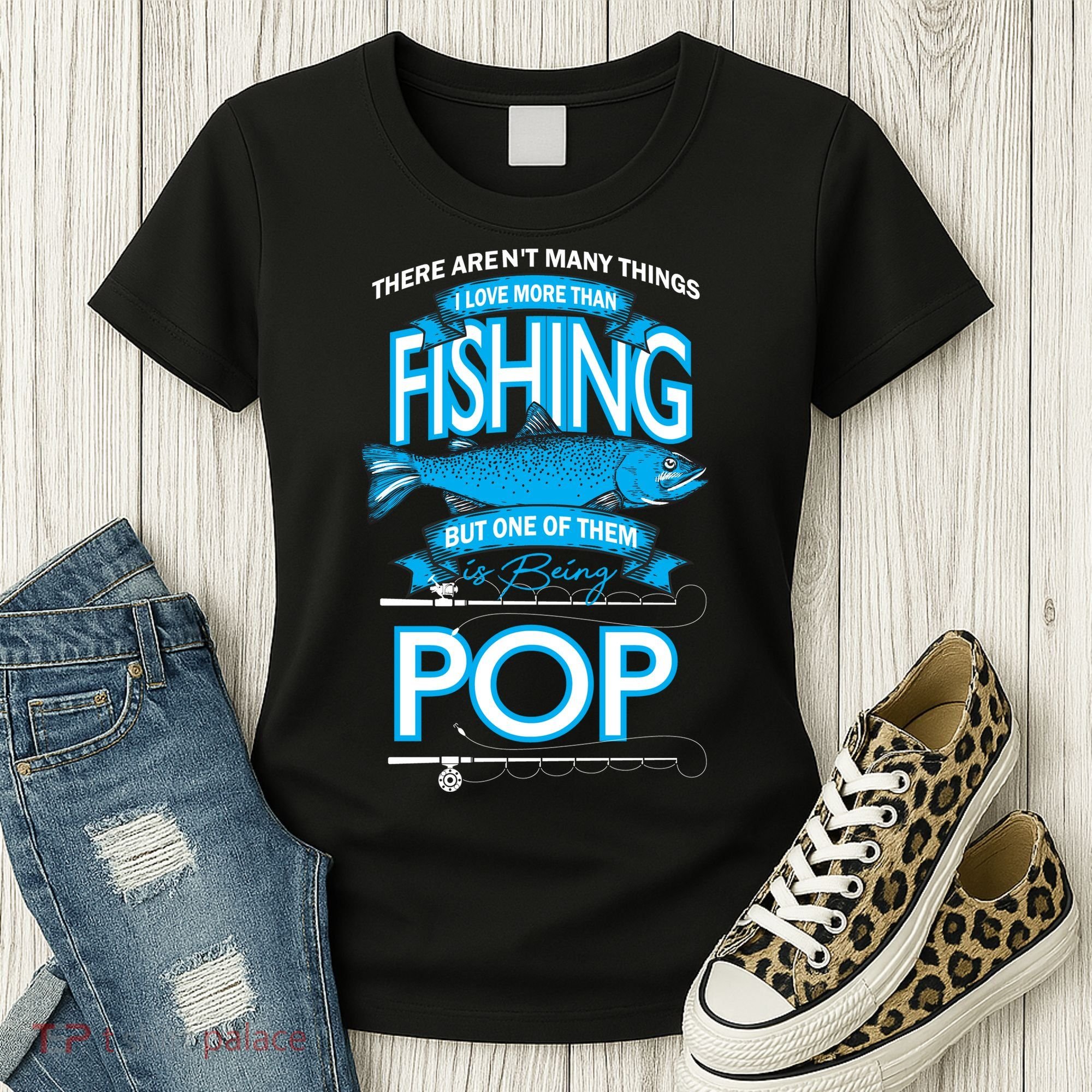 Love Being Pop More Than Fishing Women's T-Shirt
