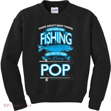 Love Being Pop More Than Fishing Kids Sweatshirt