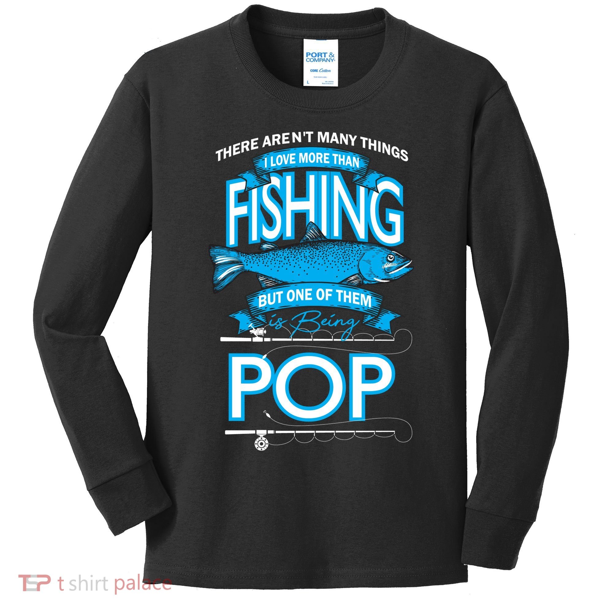 Love Being Pop More Than Fishing Kids Long Sleeve Shirt