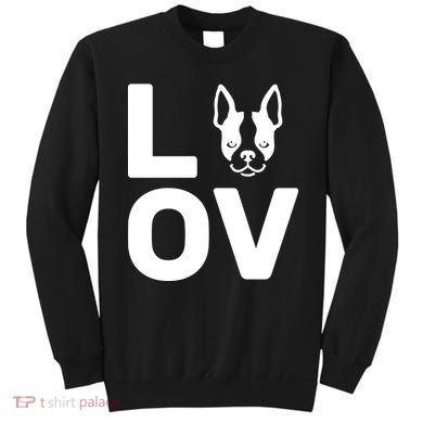 Love Boston Terrier  Sweatshirt