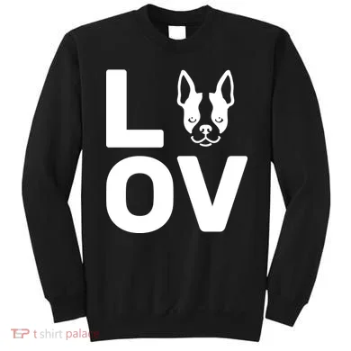 Love Boston Terrier  Sweatshirt