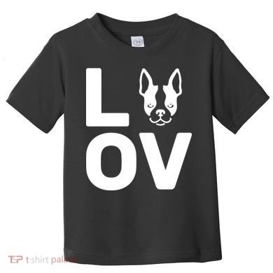 Love Boston Terrier  Toddler T-Shirt
