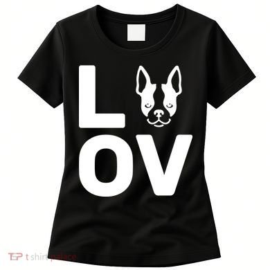 Love Boston Terrier  Women's T-Shirt