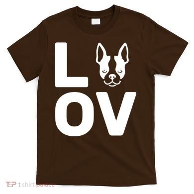Love Boston Terrier  T-Shirt