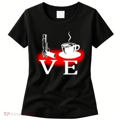 Love Coffee And Guns Women's T-Shirt
