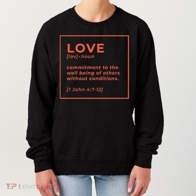 Love Definition John 4:7-12 Women's Sweatshirt