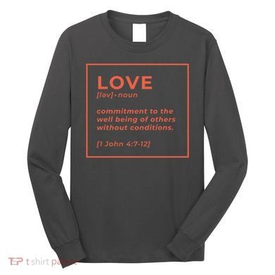Love Definition John 4:7-12 Long Sleeve Shirt