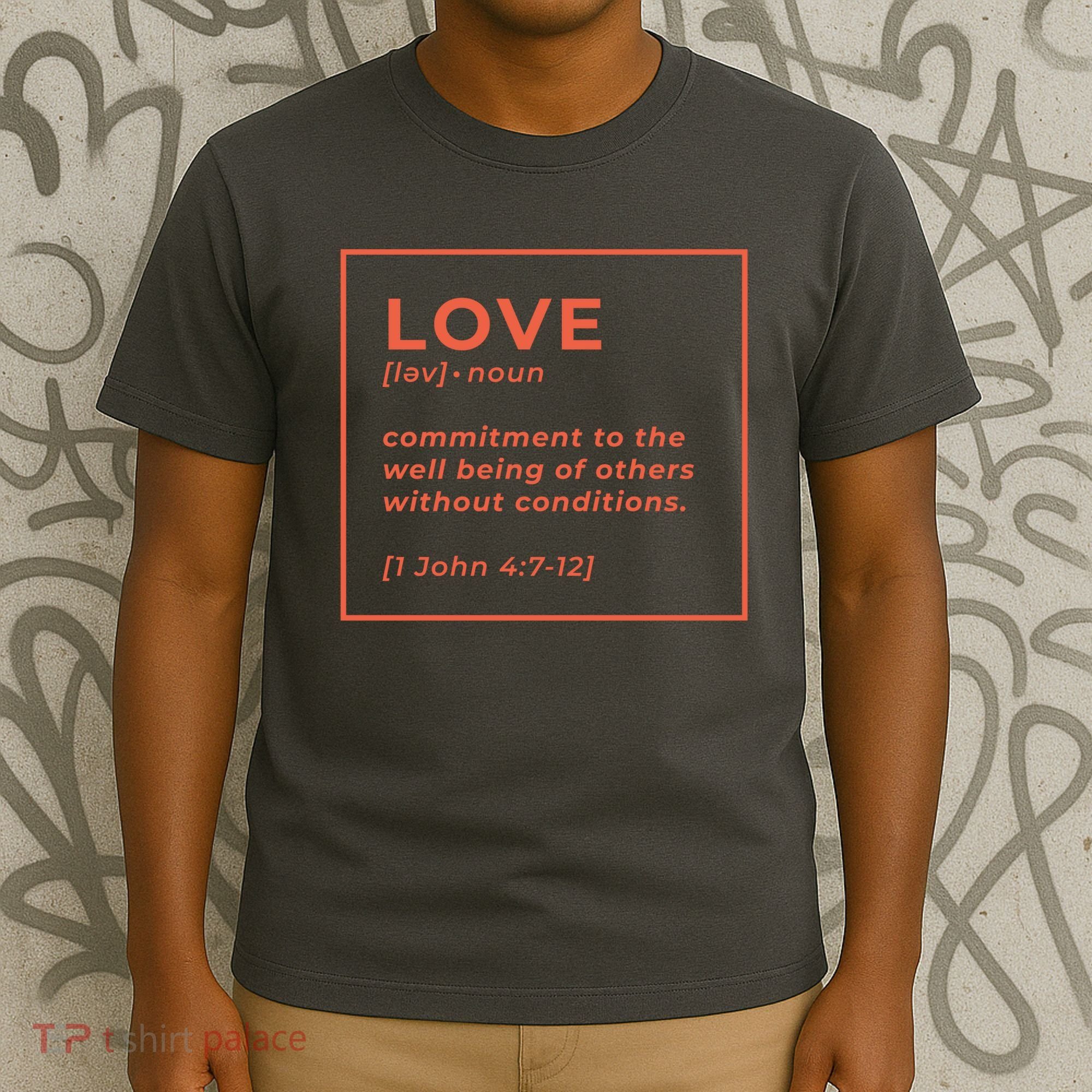 Love Definition John 4:7-12 T-Shirt