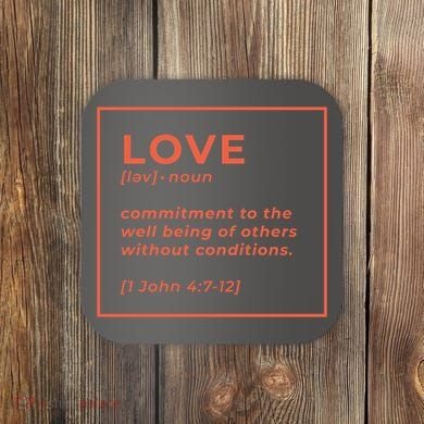 Love Definition John 4:7-12 Coaster