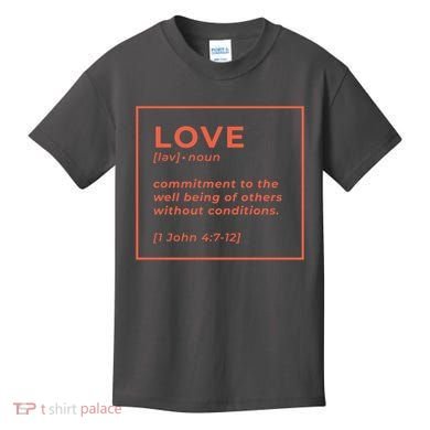 Love Definition John 4:7-12 Kids T-Shirt