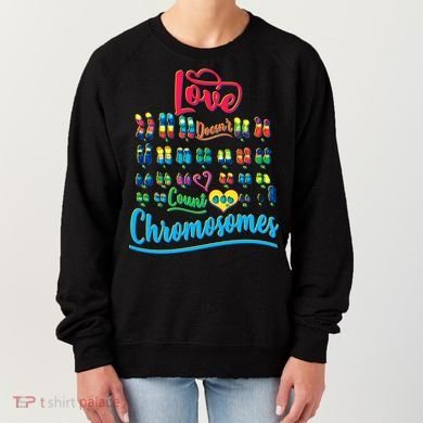 Love Doesn't Count Chromosomes Women's Sweatshirt