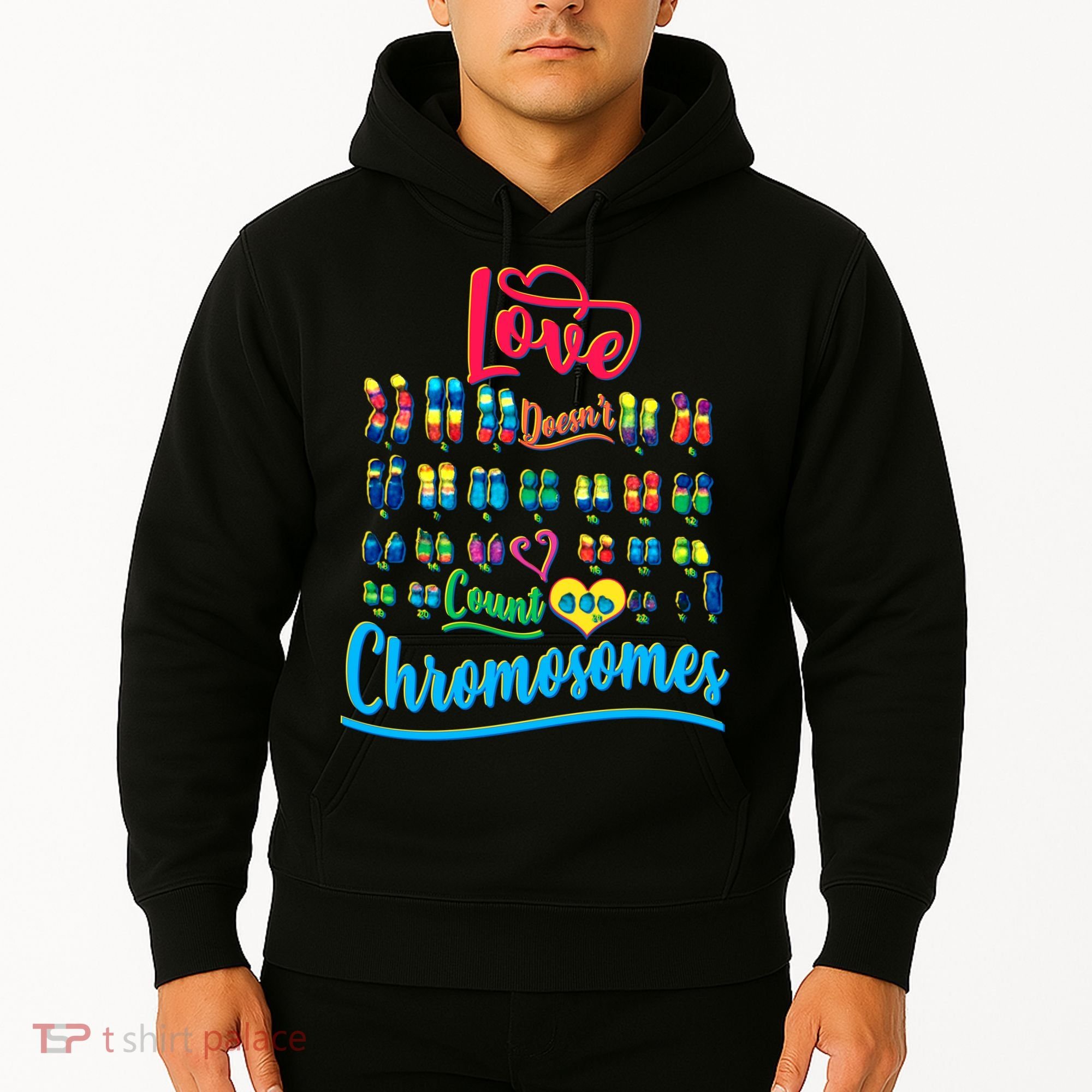 Love Doesn't Count Chromosomes Hoodie