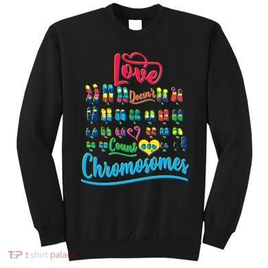 Love Doesn't Count Chromosomes Sweatshirt