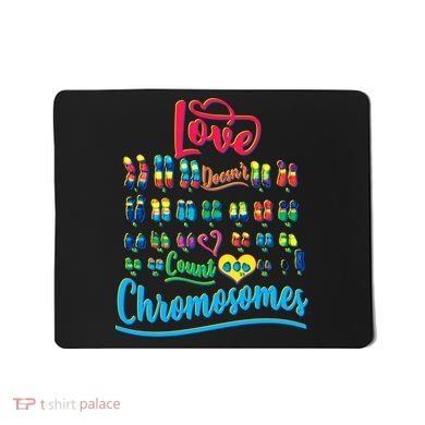Love Doesn't Count Chromosomes Mousepad