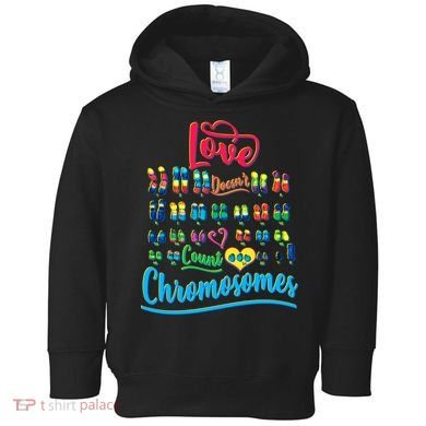 Love Doesn't Count Chromosomes Toddler Hoodie
