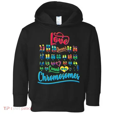 Love Doesn't Count Chromosomes Toddler Hoodie