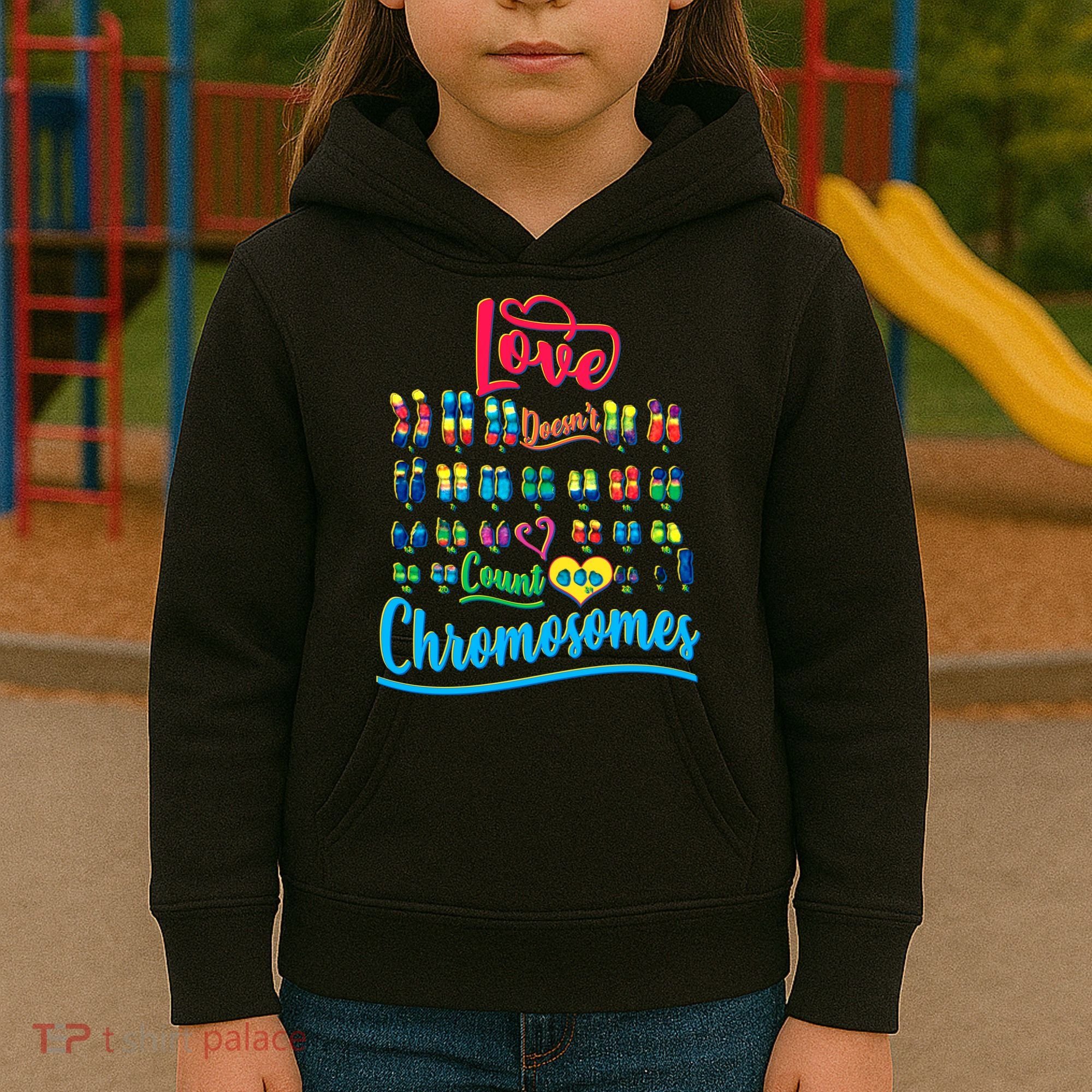 Love Doesn't Count Chromosomes Kids Hoodie