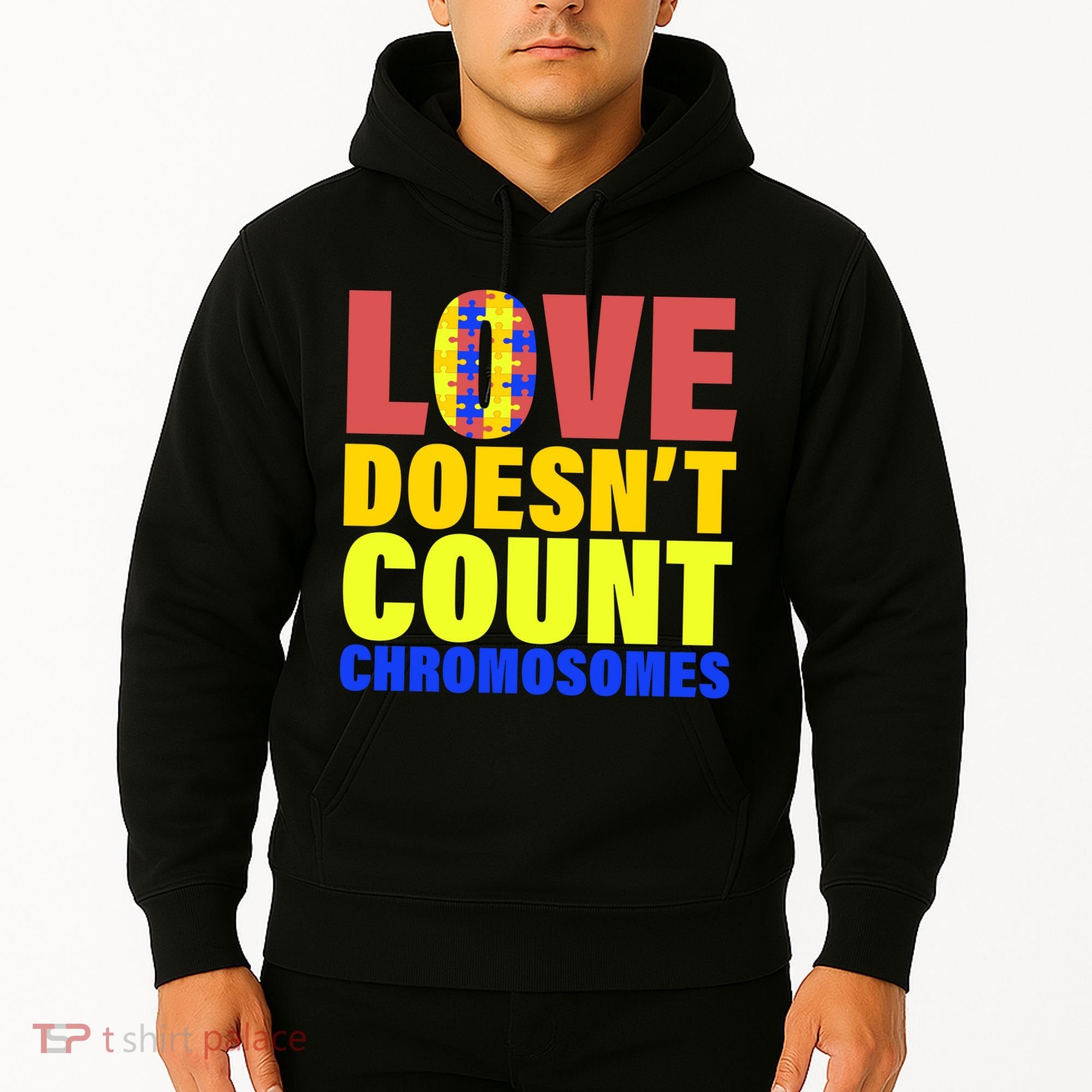Love Doesn't Count Chromosomes Down Syndrome Hoodie