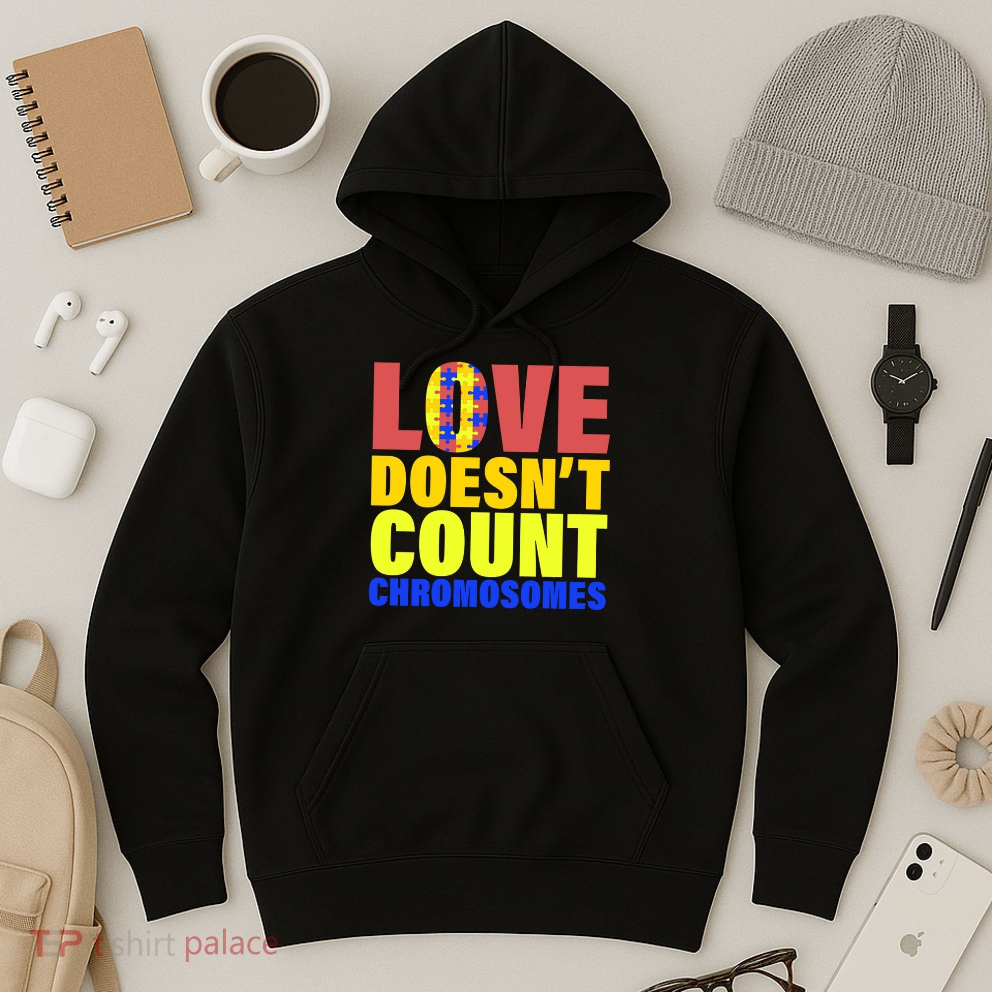 Love Doesn't Count Chromosomes Down Syndrome Hoodie