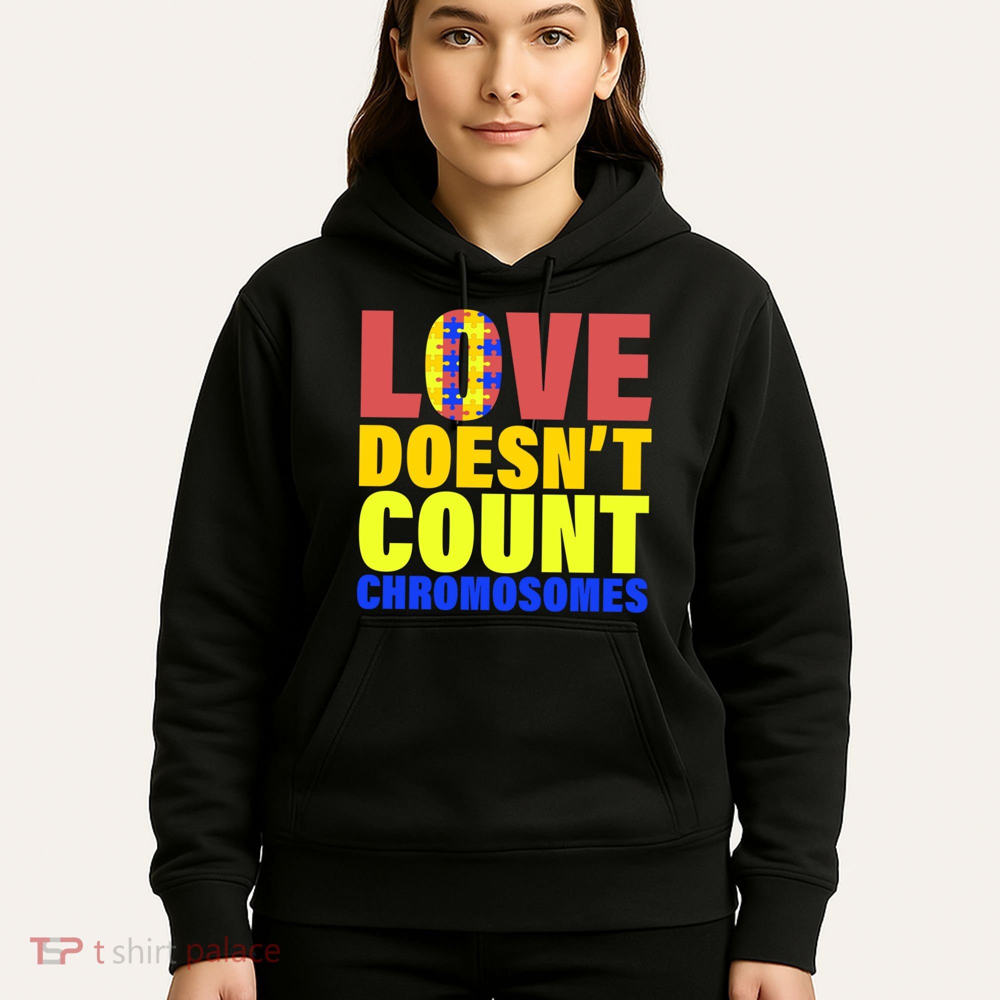 Love Doesn't Count Chromosomes Down Syndrome Hoodie