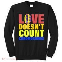 Love Doesn't Count Chromosomes Down Syndrome Sweatshirt thumb 0